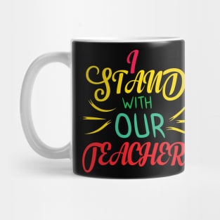 i stand with our teachers Mug